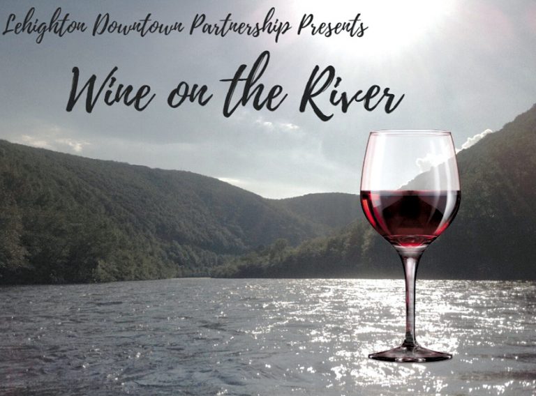 Lehighton Downtown Partnership’s 3rd Annual Wine on the River The Current
